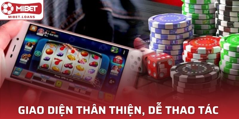 Giao diện thân thiện dễ dàng thao tác ngay từ lần đầu sử dụng