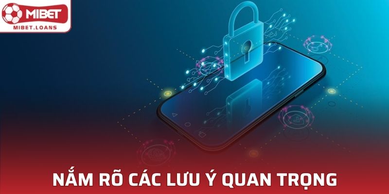 Nắm rõ các lưu ý quan trọng trước khi tải app MIBET