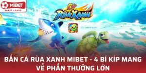 Bắn Cá Rùa Xanh